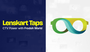 Lenskart partners with Frodoh World for target-oriented CTV campaign