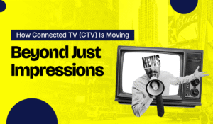 Beyond Impressions How Connected TV (CTV) + Data Partnerships Are Reshaping Brand Strategy